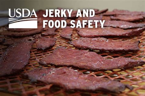 Jerky and Food Safety .